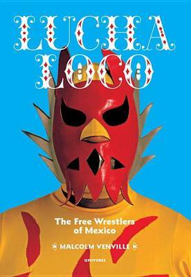 Lucha Loco by Malcolm Venville image