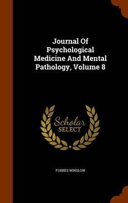 Journal of Psychological Medicine and Mental Pathology, Volume 8 by Forbes Winslow image