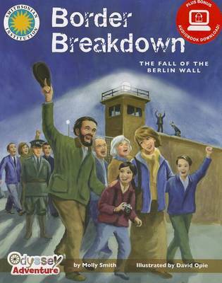 Border Breakdown: The Fall of the Berlin Wall by Molly Smith image