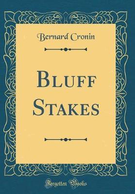 Bluff Stakes (Classic Reprint) by Bernard Cronin image