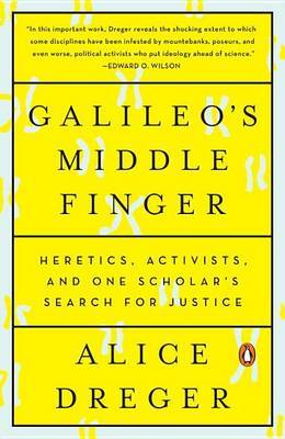 Galileo's Middle Finger by Alice Dreger image