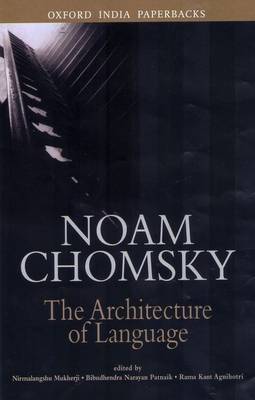 The Architecture of Language by Noam Chomsky