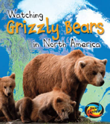 Grizzly Bears in North America by Elizabeth Miles image
