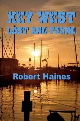Key West Lost and Found by Robert Haines image