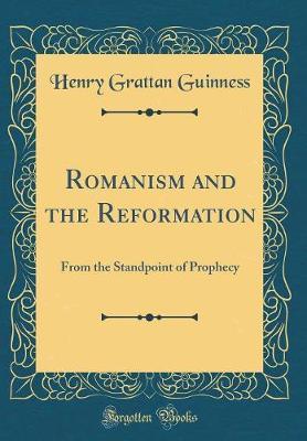 Romanism and the Reformation by Henry Grattan Guinness image