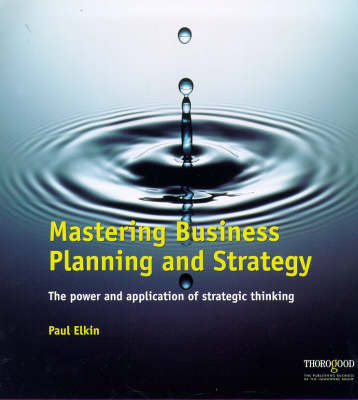Mastering Business Planning and Strategy by Paul Elkin image