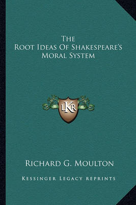 Root Ideas of Shakespeare's Moral System image