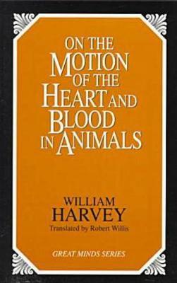 On The Motion Of The Heart And Blood In Animals by William Harvey image