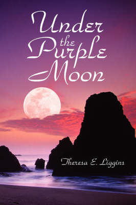 Under the Purple Moon by Theresa E. Liggins image