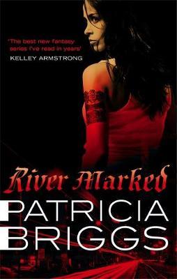 River Marked (Mercy Thompson Series #6) (UK Ed) by Patricia Briggs image