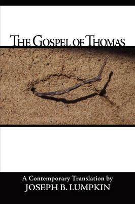 The Gospel Of Thomas by Joseph B Lumpkin image