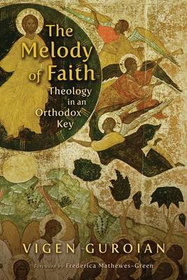 The Melody of Faith by Vigen Guroian image