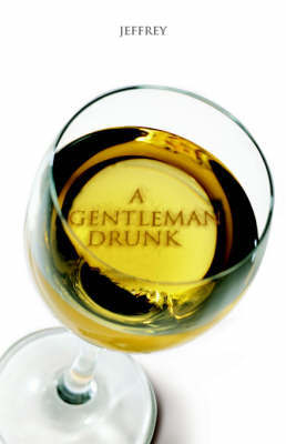 A Gentlemen Drunk by Jeffrey Taylor image