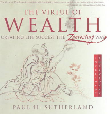 The Virtue of Wealth by Paul H. Sutherland image