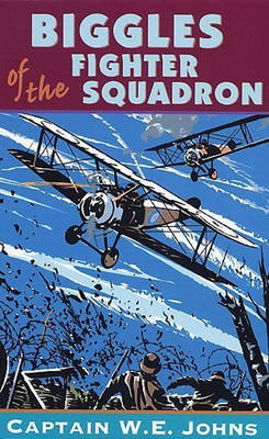 Biggles of the Fighter Squadron by W.E. Johns image