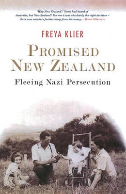Promised New Zealand: Fleeing Nazi Persecution by Freya Klier image