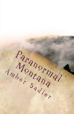 Paranormal Montana on Paperback by Amber Sadler