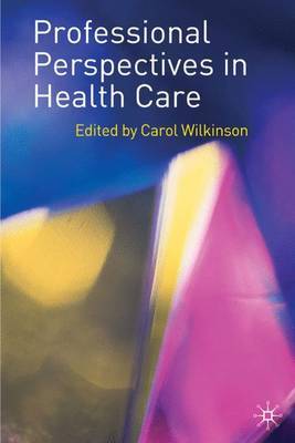 Professional Perspectives in Health Care by Carol Wilkinson image