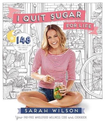 I Quit Sugar for Life by Sarah Wilson image