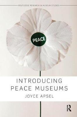 Introducing Peace Museums by Joyce Apsel image