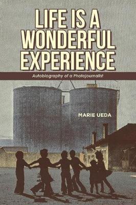 Life Is a Wonderful Experience by Marie Ueda image