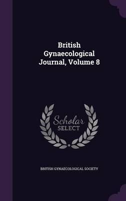 British Gynaecological Journal, Volume 8 image