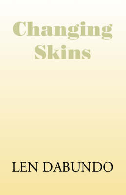 Changing Skins on Paperback by Len Dabundo