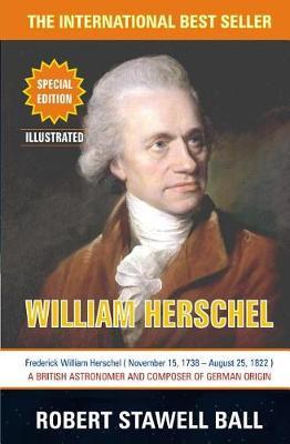 William Herschel by Robert Stawell Ball image