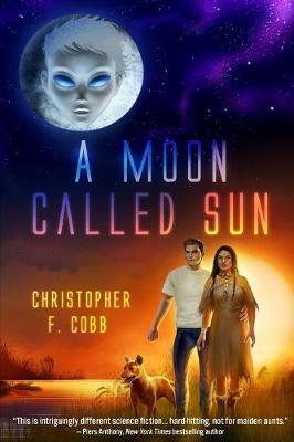 A Moon Called Sun by Christopher F Cobb image