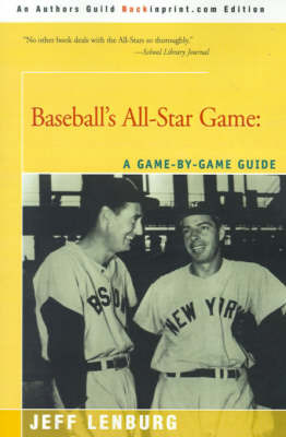 Baseball's All-Star Game: A Game-By-Game Guide by Jeff Lenburg image