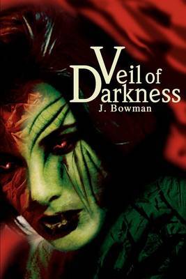 Veil of Darkness by J.A. Bowman image