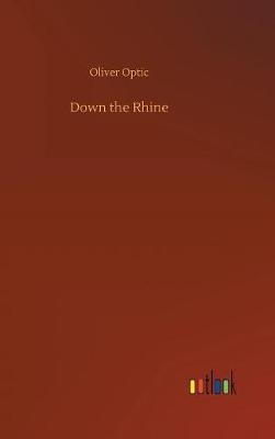 Down the Rhine by Oliver Optic image