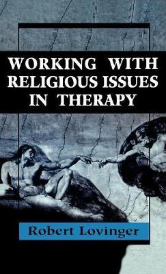 Working Religious Issues In Therapy by Robert J. Lovinger image