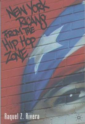 New York Ricans from the Hip Hop Zone by R. Rivera