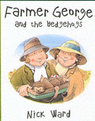 Farmer George and the Hedgehogs by Nick Ward image