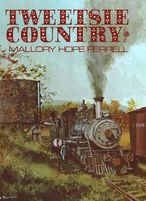 Tweetsie Country by Mallory Hope Ferrell image