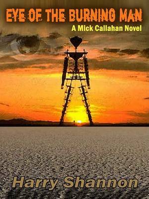 Eye of the Burning Man: A Mick Callahan Novel by Harry Shannon image