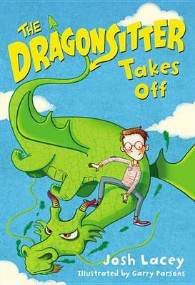 The Dragonsitter Takes Off on Hardback by Josh Lacey