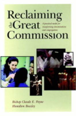 Reclaiming the Great Commission by Claude E. Payne image