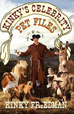 Kinky's Celebrity Pet Files by Kinky Friedman image