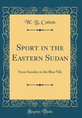 Sport in the Eastern Sudan by W B Cotton image