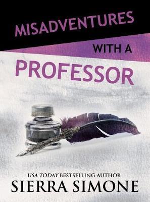 Misadventures with a Professor by Sierra Simone image