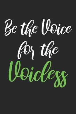 Be The Voice For The Voiceless by Vegetarian Notebooks image