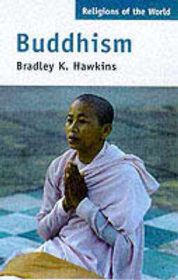 Buddhism on Paperback by Bradley K. Hawkins