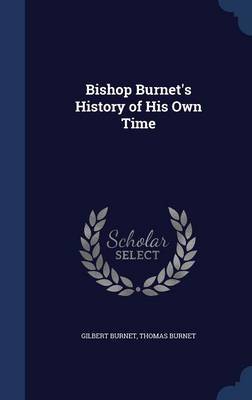Bishop Burnet's History of His Own Time by Gilbert Burnet image