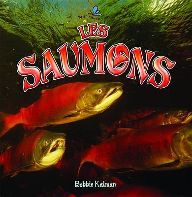 Les Saumons on Paperback by Bobbie Kalman