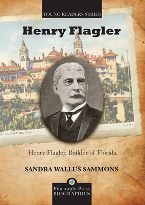 Henry Flagler, Builder of Florida by Sandra Sammons image