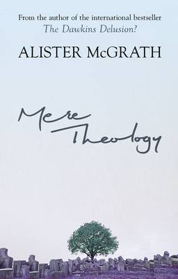 Mere Theology by Alister McGrath image