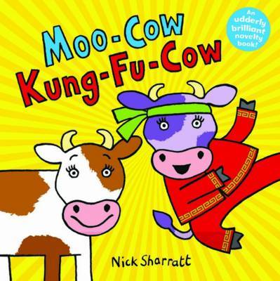 Moo-Cow Kung-Fu-Cow by Nick Sharratt image