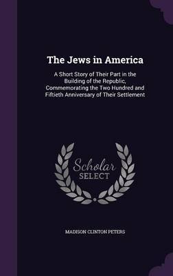 The Jews in America by Madison Clinton Peters image